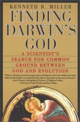 Finding Darwin's God: A Scientist's Search for Common Ground between God and Evolution